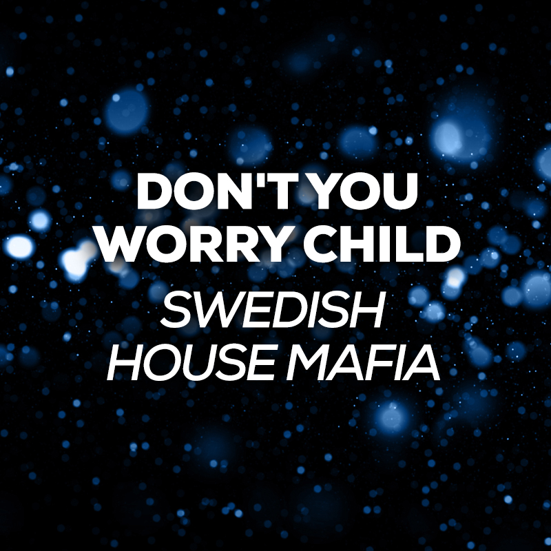 Don't You Worry Child